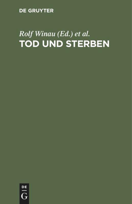 Cover: 9783110100013 | Tod und Sterben | Rolf Winau (u. a.) | Buch | XVI | Deutsch | 1984