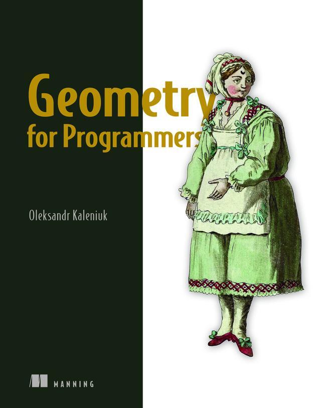 Cover: 9781633439603 | Geometry for Programmers | Oleksandr Kaleniuk | Buch | Englisch | 2023