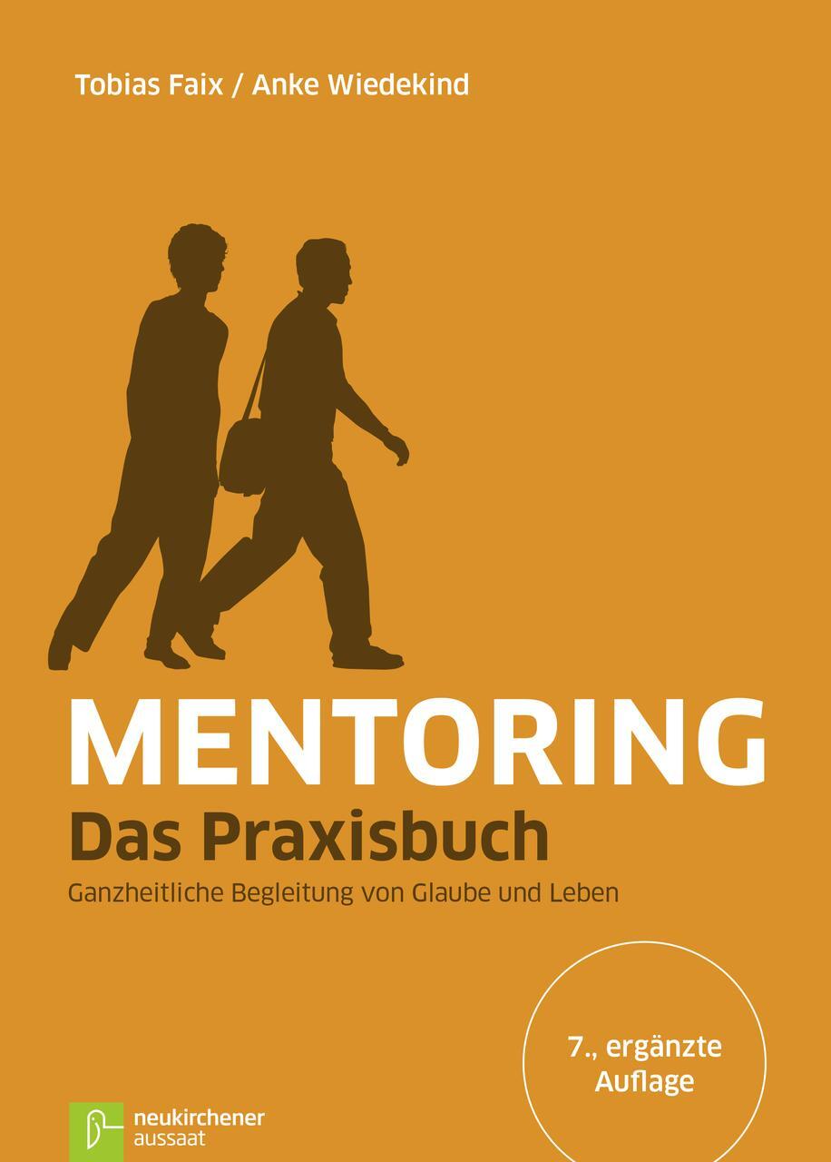 Cover: 9783761562918 | Mentoring - Das Praxisbuch | Tobias Faix (u. a.) | Buch | gebunden