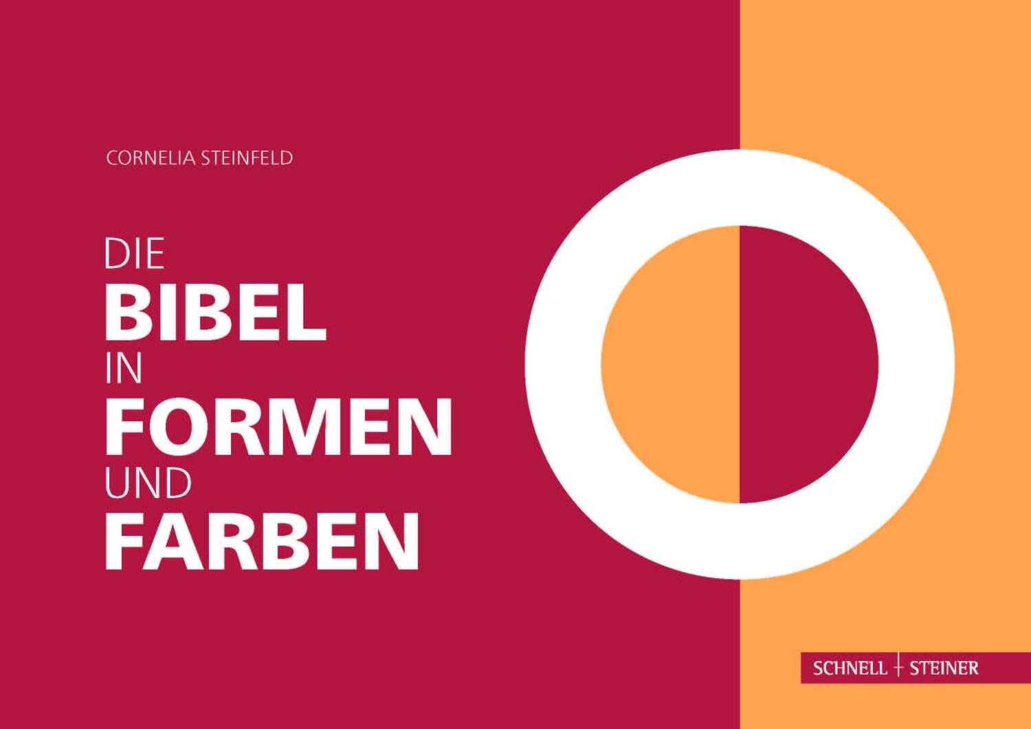 Cover: 9783795437893 | Die Bibel in Formen und Farben | Cornelia Steinfeld | Buch | 96 S.