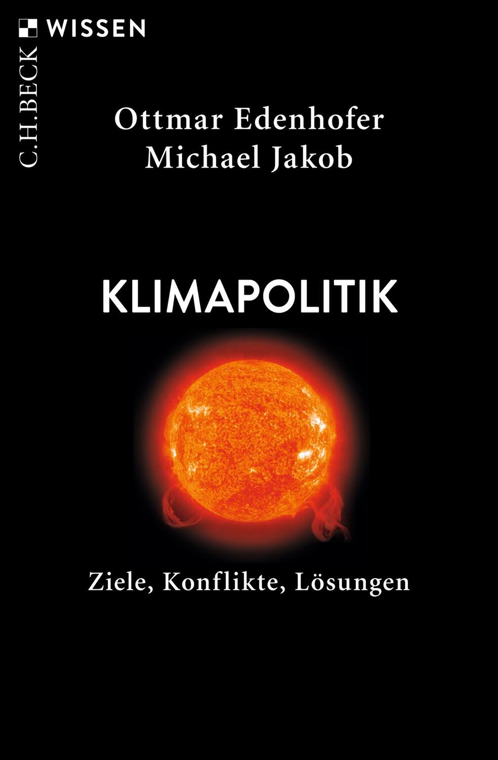 Cover: 9783406736155 | Klimapolitik | Ziele, Konflikte, Lösungen | Ottmar Edenhofer (u. a.)