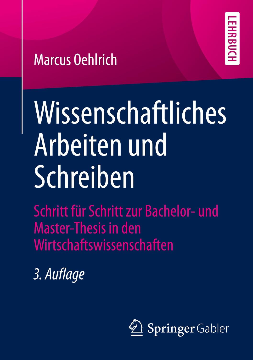 Cover: 9783658347901 | Wissenschaftliches Arbeiten und Schreiben | Marcus Oehlrich | Buch
