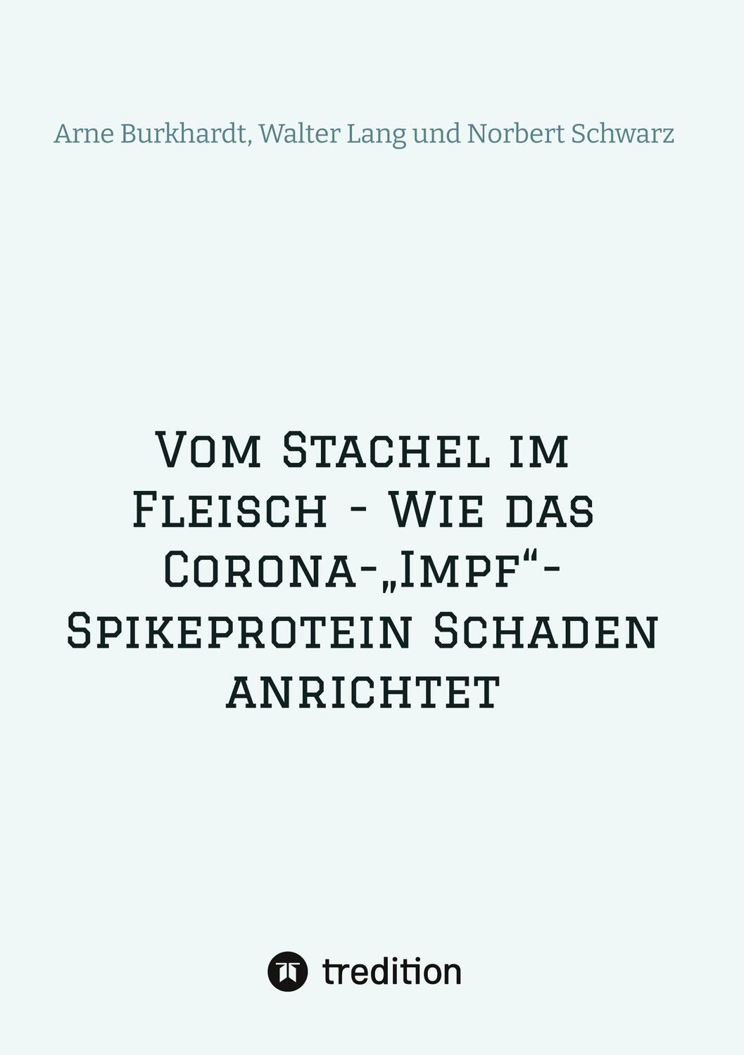 Cover: 9783384019837 | Vom Stachel im Fleisch - Wie das Corona-¿Impf¿-Spikeprotein Schaden...