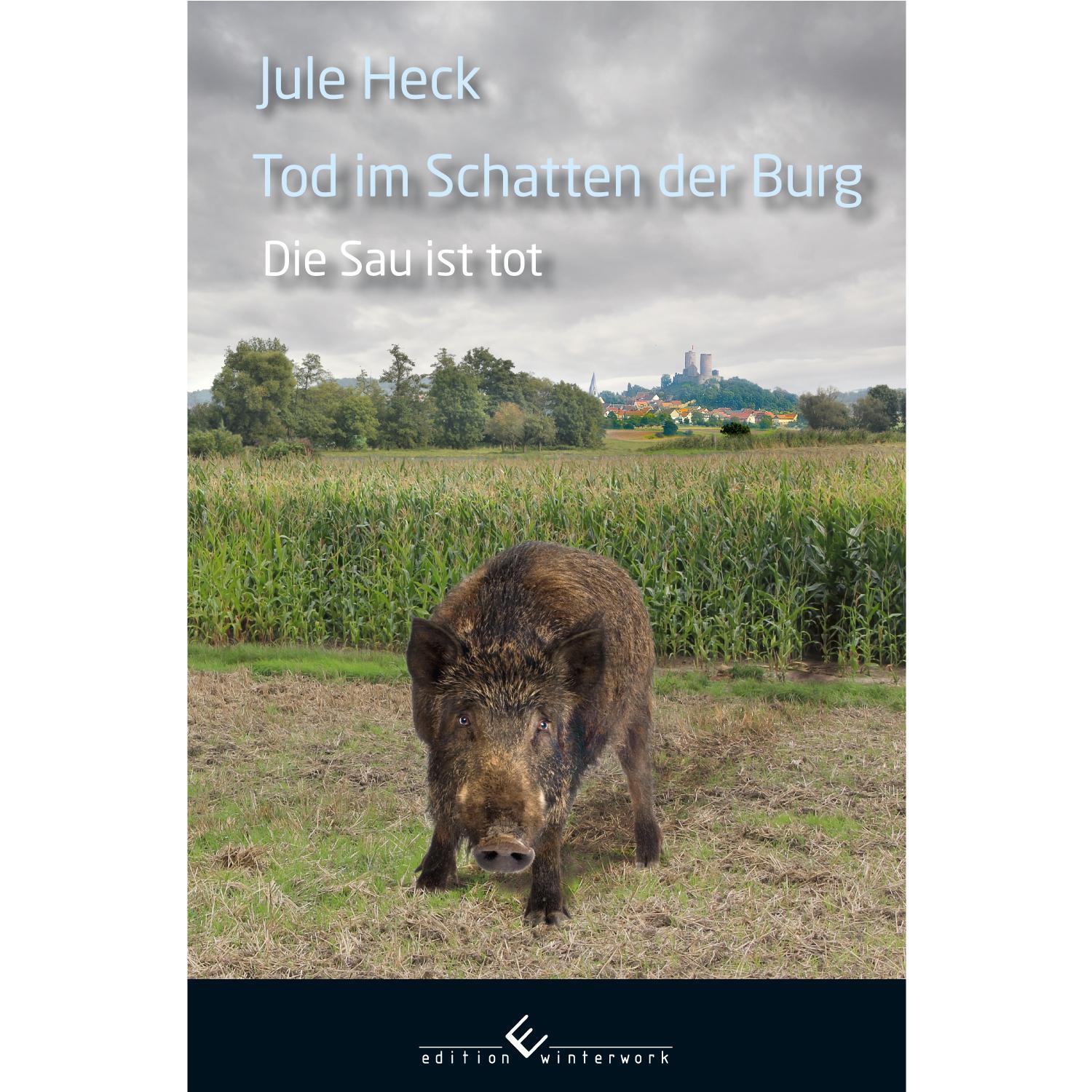 Cover: 9783864688270 | Tod im Schatten der Burg - Die Sau ist tot | Jule Heck | Taschenbuch