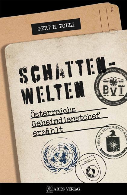 Cover: 9783990810972 | Schattenwelten | Österreichs Geheimdienstchef erzählt | Gert R. Polli