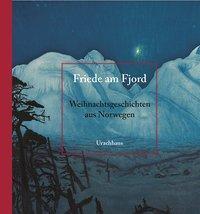 Cover: 9783825152123 | Friede am Fjord | Weihnachtsgeschichten aus Norwegen | Holger Wolandt