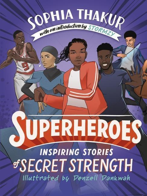 Cover: 9781529118896 | Superheroes | Inspiring Stories of Secret Strength | Sophia Thakur