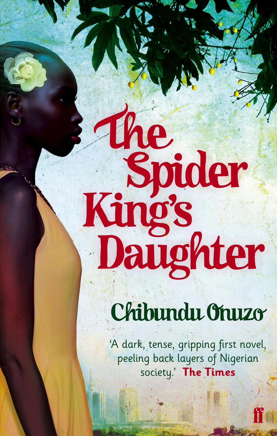 Cover: 9780571268917 | The Spider King's Daughter | Chibundu Onuzo | Taschenbuch | 288 S.