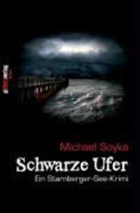 Cover: 9783869060736 | Schwarze Ufer | Ein Starnberger See-Krimi | BUCH & media