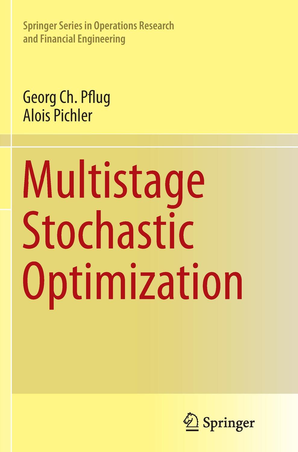 Cover: 9783319382678 | Multistage Stochastic Optimization | Alois Pichler (u. a.) | Buch