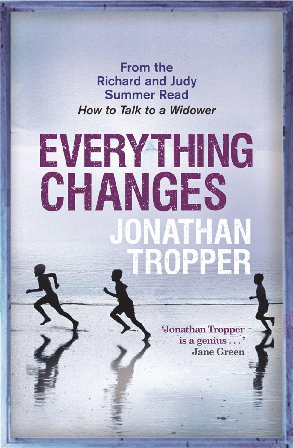 Cover: 9780752883021 | Everything Changes | Jonathan Tropper | Taschenbuch | 335 S. | 2008