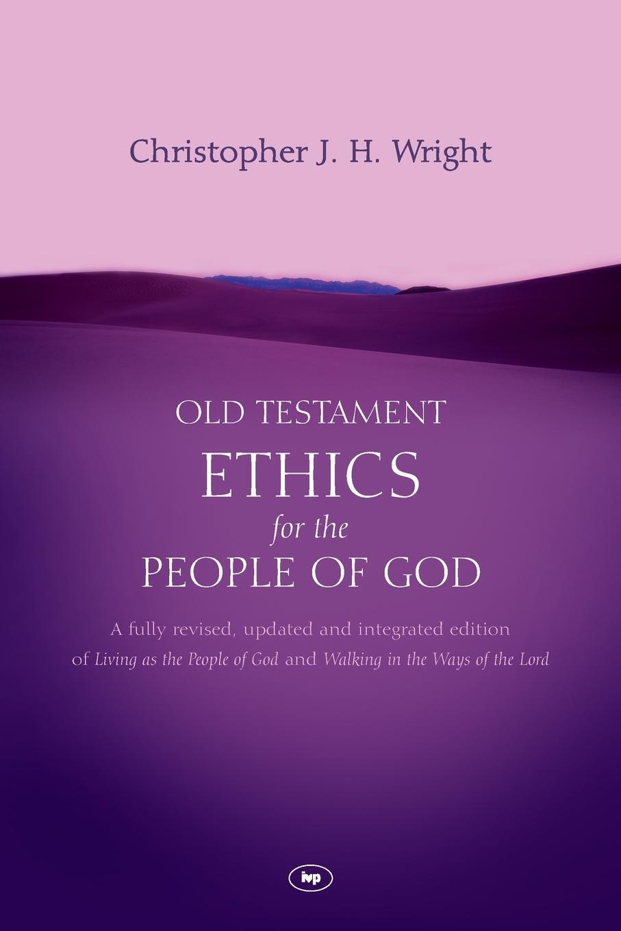 Cover: 9781844744398 | Old Testament Ethics for the People of God | Christopher J H Wright