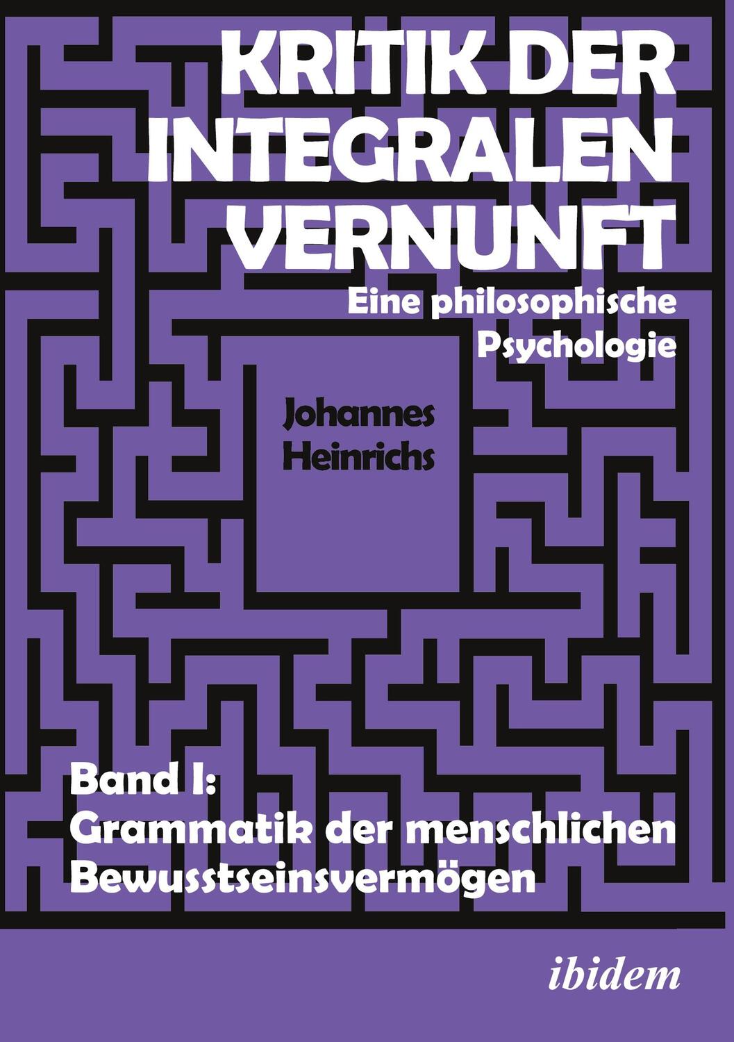Cover: 9783838211787 | Kritik der integralen Vernunft | Johannes Heinrichs | Taschenbuch