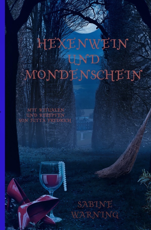 Cover: 9783754114728 | Hexenwein und Mondenschein | Sabine Warning | Taschenbuch | Deutsch