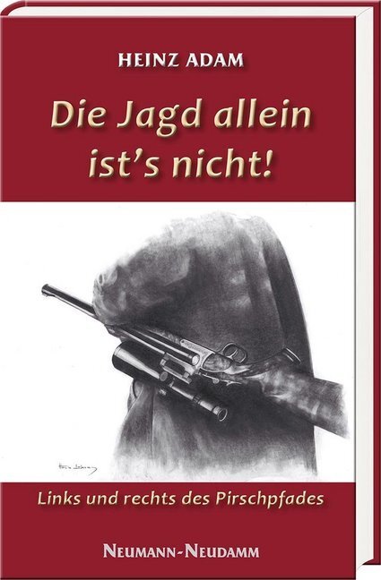 Cover: 9783788819576 | Die Jagd allein ist's nicht! | Links und rechts des Pirschpfades