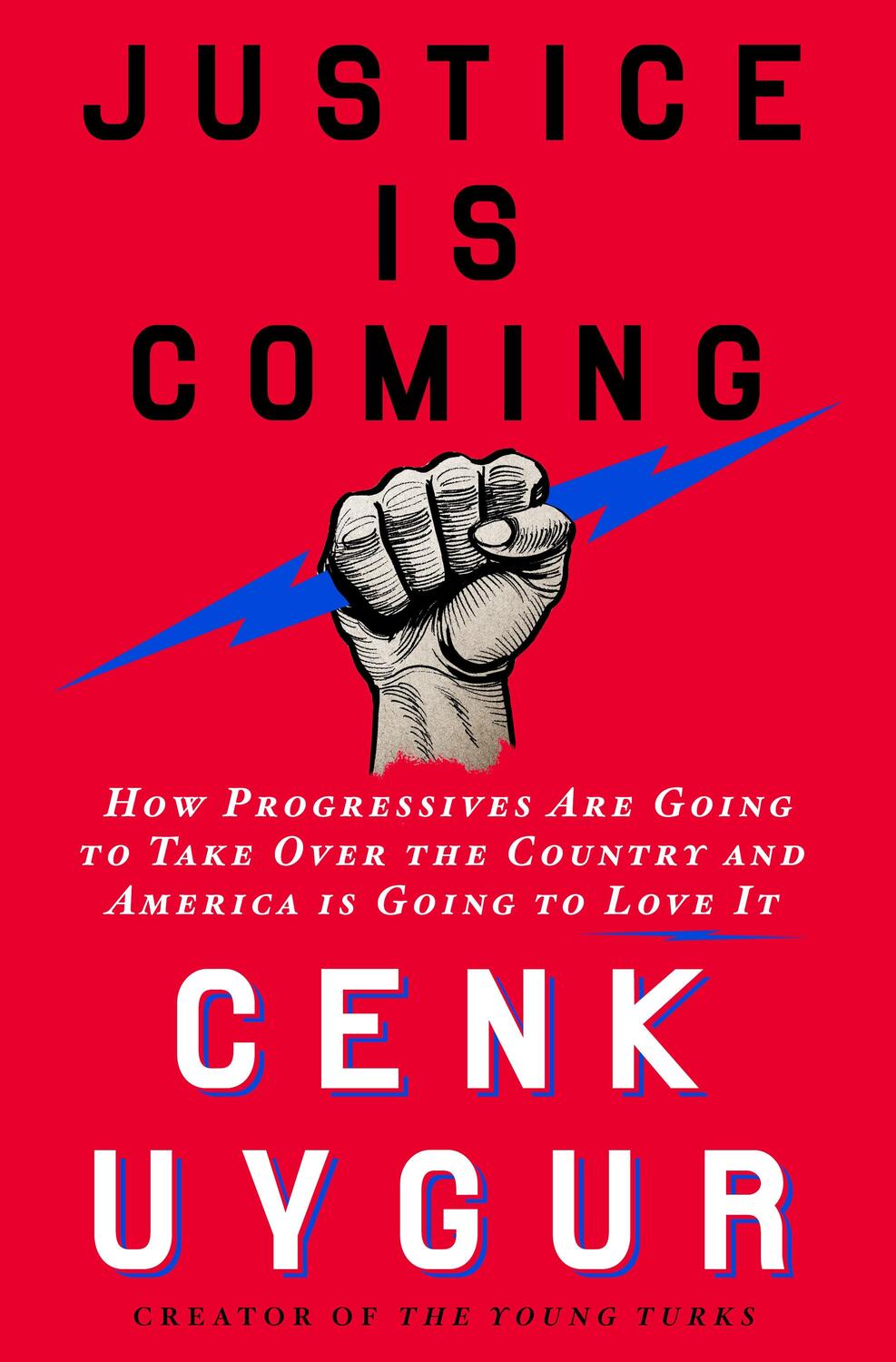Autor: 9781250272799 | Justice Is Coming: How Progressives Are Going to Take Over the...