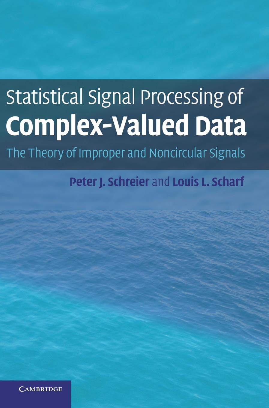 Cover: 9780521897723 | Statistical Signal Processing of Complex-Valued Data | Schreier | Buch