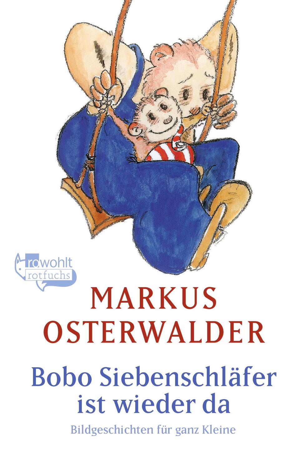 Cover: 9783499208478 | Bobo Siebenschläfer ist wieder da | Bildgeschichten für ganz Kleine
