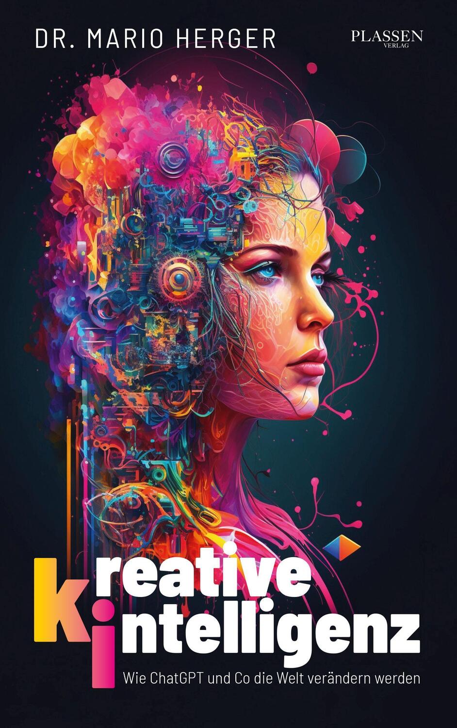 Cover: 9783864709289 | Kreative Intelligenz | Wie ChatGPT und Co die Welt verändern werden