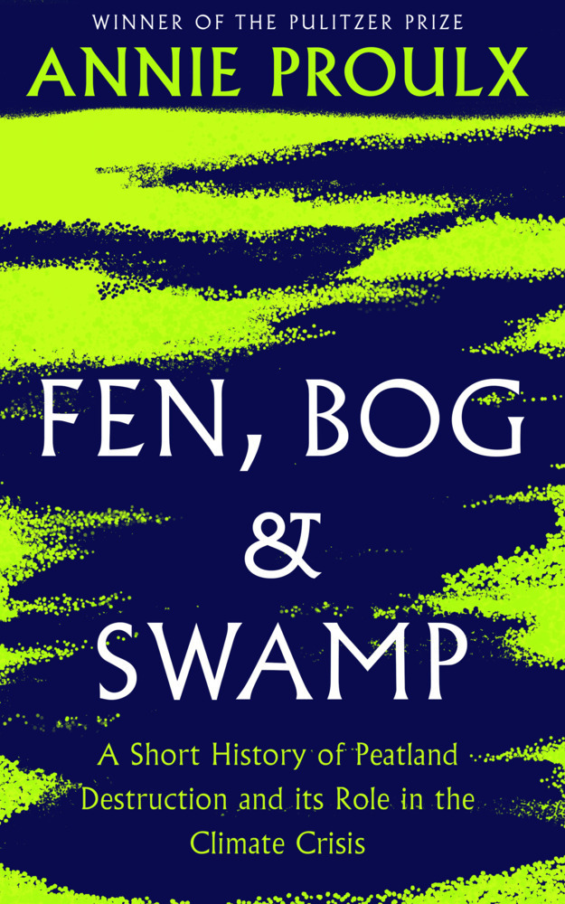 Cover: 9780008534400 | Fen, Bog and Swamp | Annie Proulx | Taschenbuch | Englisch | 2022
