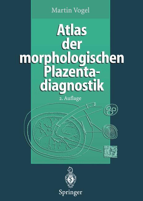 Cover: 9783642800849 | Atlas der morphologischen Plazentadiagnostik | Martin Vogel | Buch