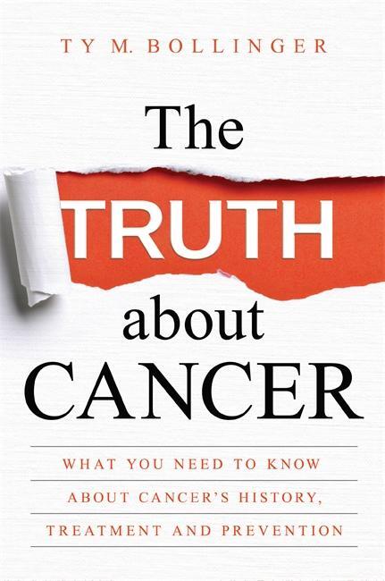 Cover: 9781781807613 | The Truth about Cancer | Ty M. Bollinger | Taschenbuch | Englisch