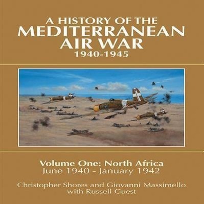 Cover: 9781908117076 | A History of the Mediterranean Air War, 1940-1945 | Massimello (u. a.)