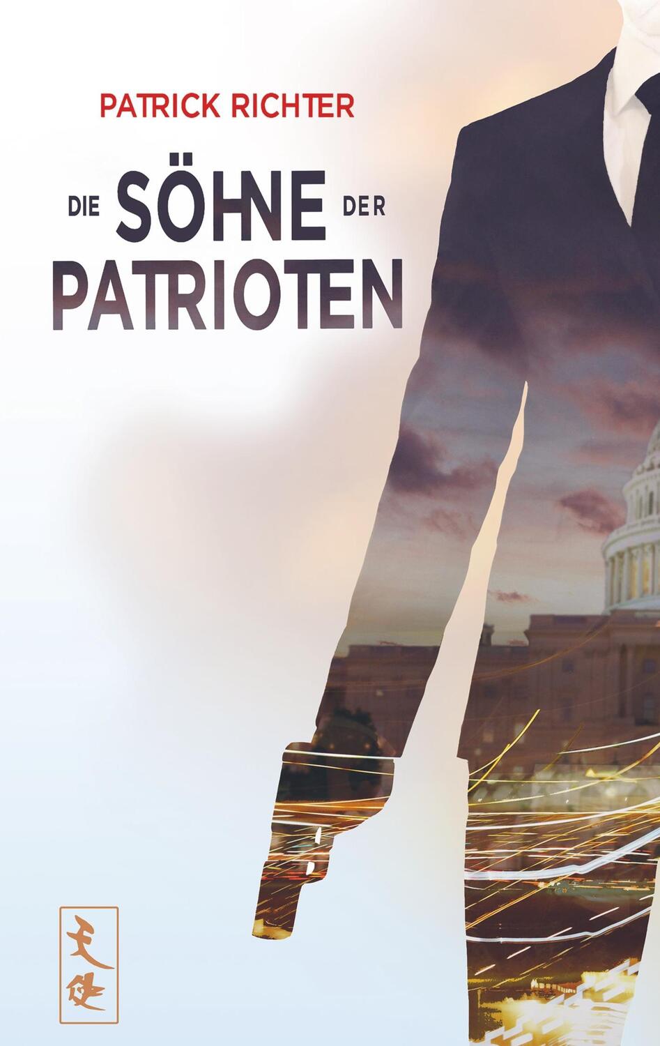 Cover: 9789463676816 | Die Söhne der Patrioten | Richter Patrick | Taschenbuch | Paperback