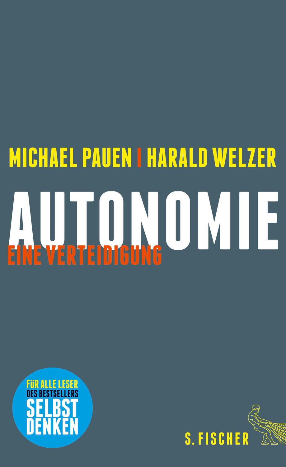 Cover: 9783100022509 | Autonomie | Eine Verteidigung | Harald Welzer | Buch | 320 S. | 2015