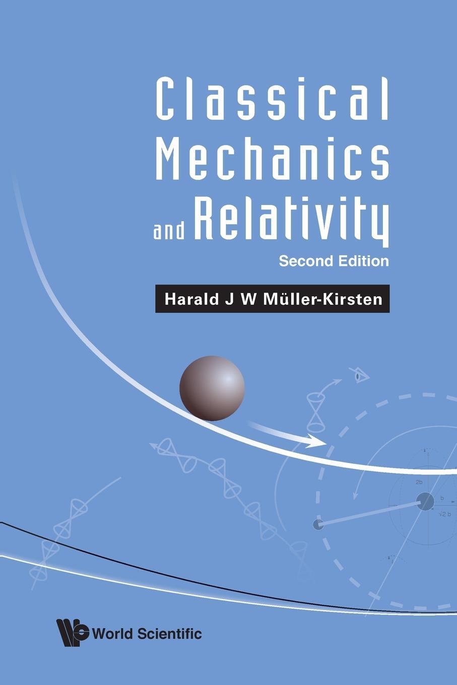 Cover: 9789811287411 | Classical Mechanics and Relativity | Second Edition | Müller-Kirsten