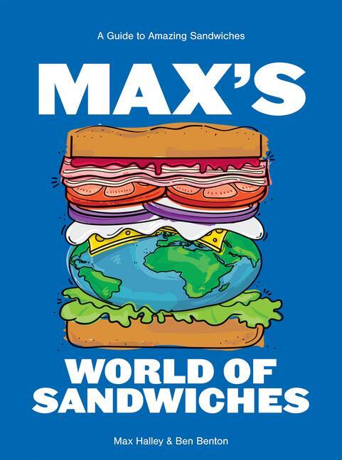 Cover: 9781784886004 | Max's World of Sandwiches | A Guide to Amazing Sandwiches | Buch