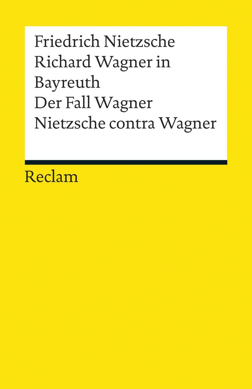 Cover: 9783150191675 | Richard Wagner in Bayreuth. Der Fall Wagner. Nietzsche contra Wagner