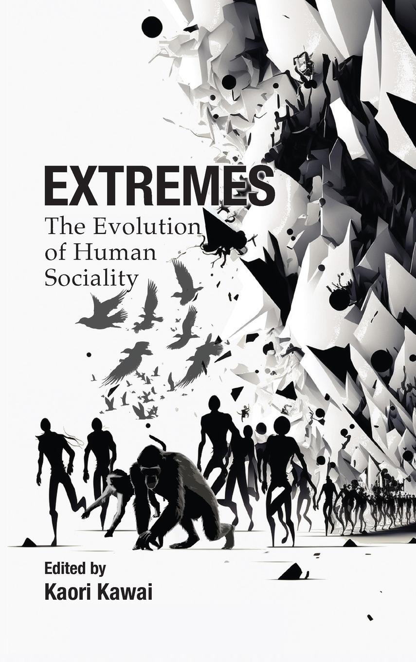 Cover: 9781876843663 | Extremes | The Evolution of Human Sociality | Kaori Kawai | Buch
