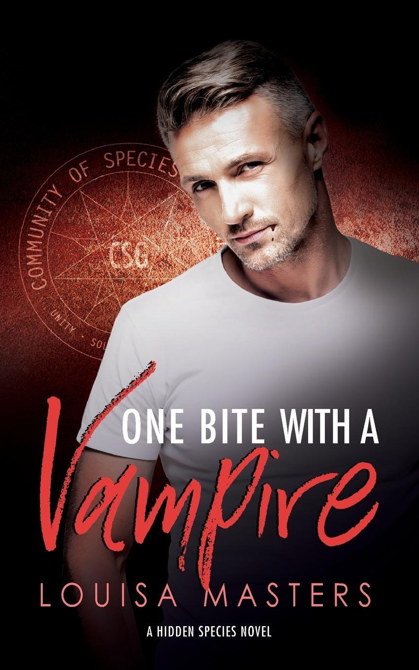 Cover: 9780648977612 | One Bite With A Vampire | A Hidden Species Novel | Louisa Masters