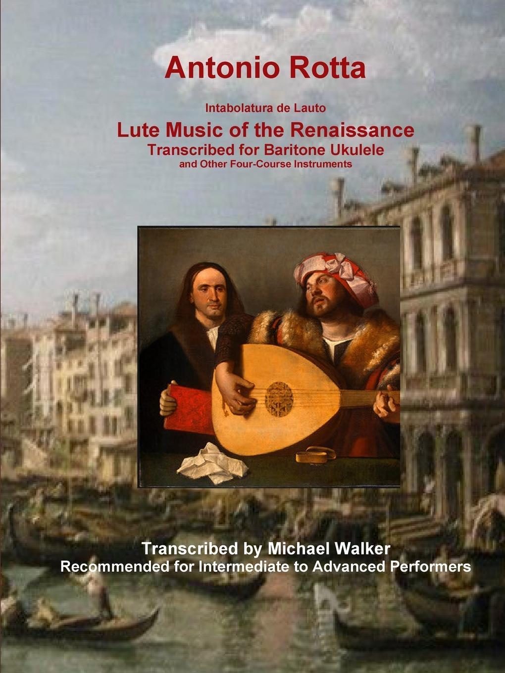 Cover: 9781678193591 | Antonio Rotta Intabolatura de Lauto Lute Music of the Renaissance...