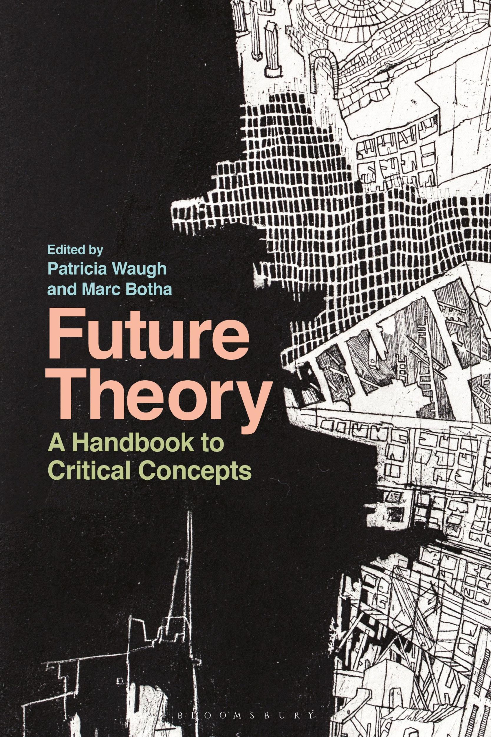 Cover: 9781472567345 | Future Theory | A Handbook to Critical Concepts | Marc Botha (u. a.)