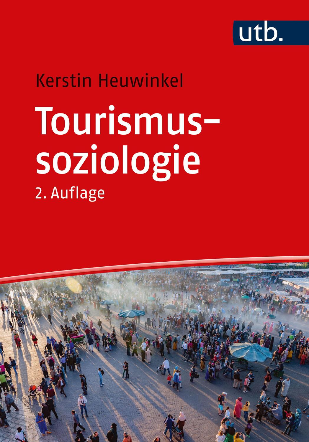 Cover: 9783825260378 | Tourismussoziologie | Kerstin Heuwinkel | Taschenbuch | 229 S. | 2023