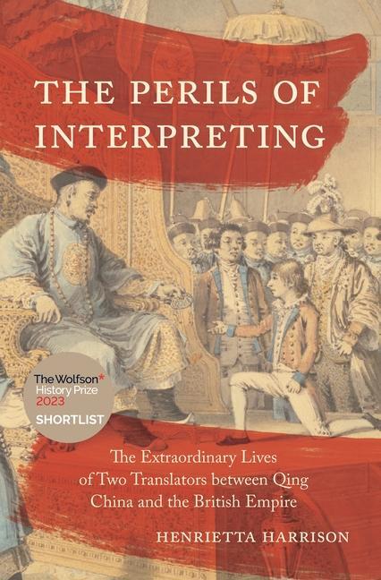 Cover: 9780691225456 | The Perils of Interpreting | Henrietta Harrison | Buch | Gebunden