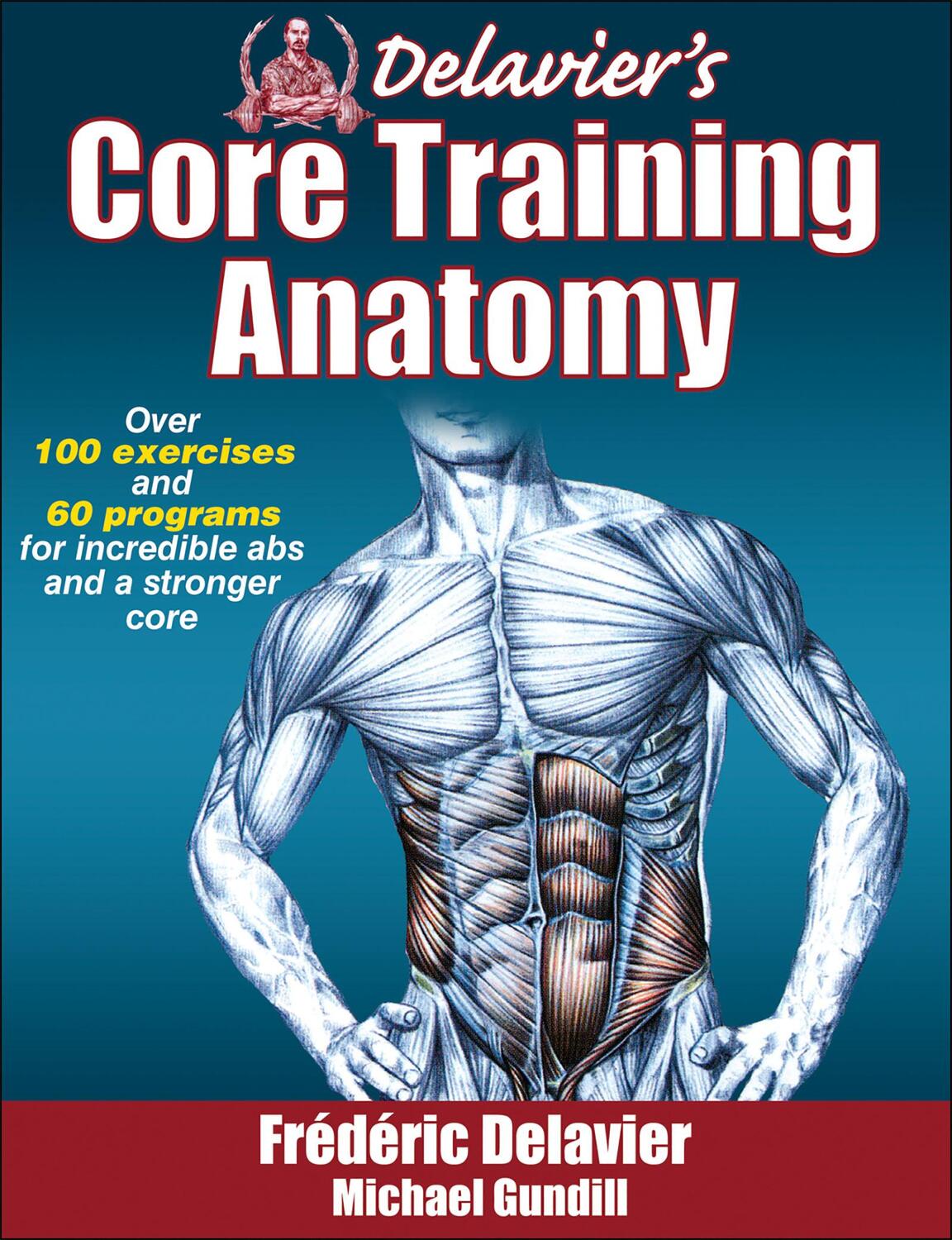 Cover: 9781450413992 | Delavier's Core Training Anatomy | Frederic Delavier (u. a.) | Buch