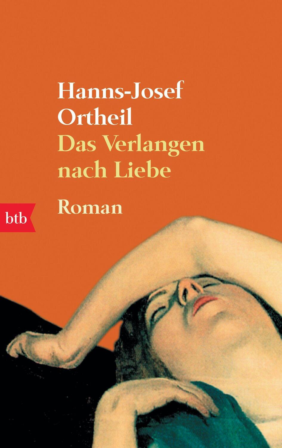 Cover: 9783442738434 | Das Verlangen nach Liebe | Hanns-Josef Ortheil | Taschenbuch | btb