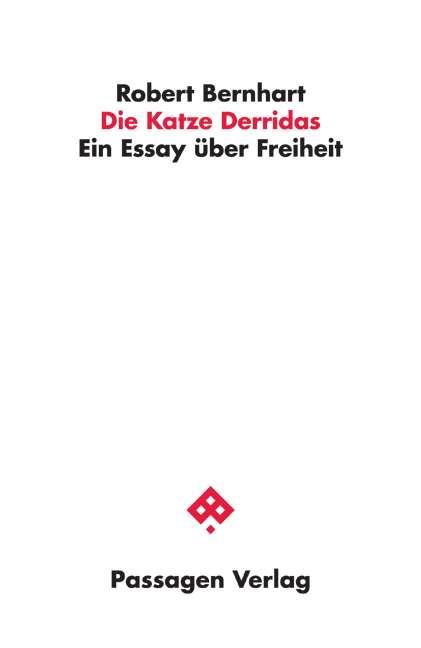 Cover: 9783709204511 | Die Katze Derridas | Ein Essay über Freiheit | Robert Bernhart | Buch