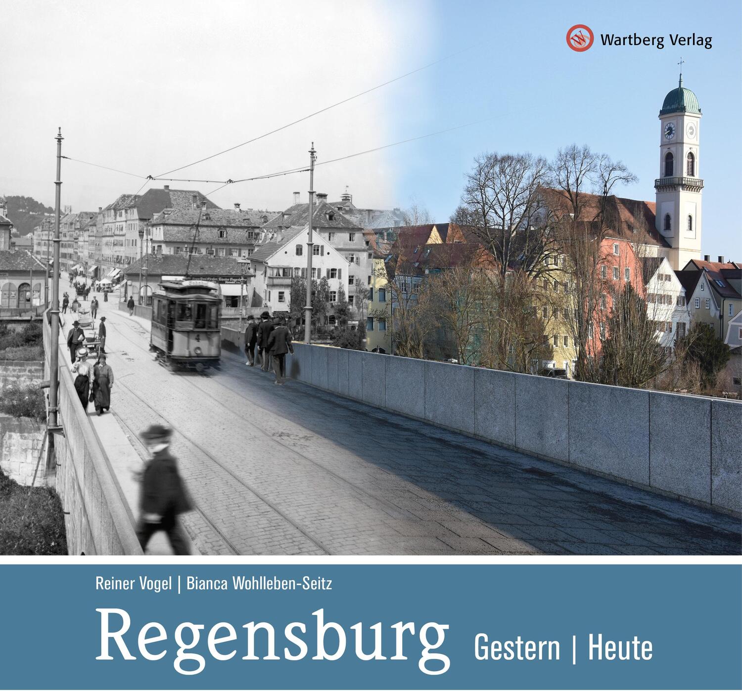 Cover: 9783831324743 | Regensburg - gestern und heute | Reiner Vogel | Buch | Deutsch | 2021