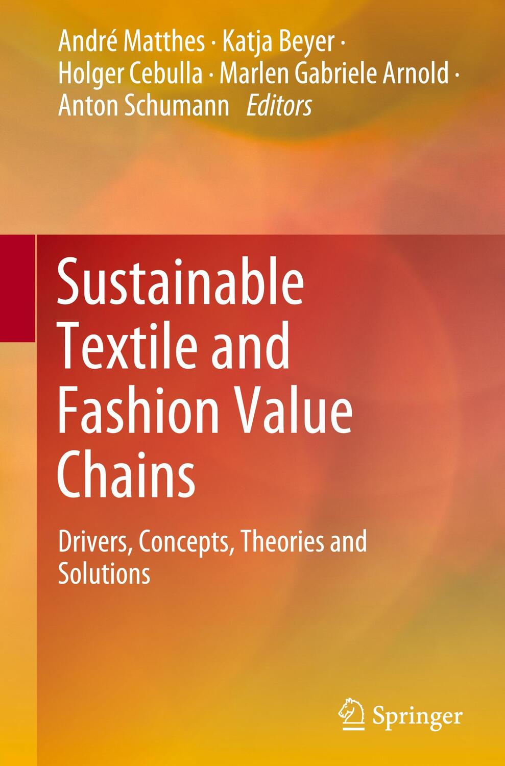 Cover: 9783030220174 | Sustainable Textile and Fashion Value Chains | André Matthes (u. a.)