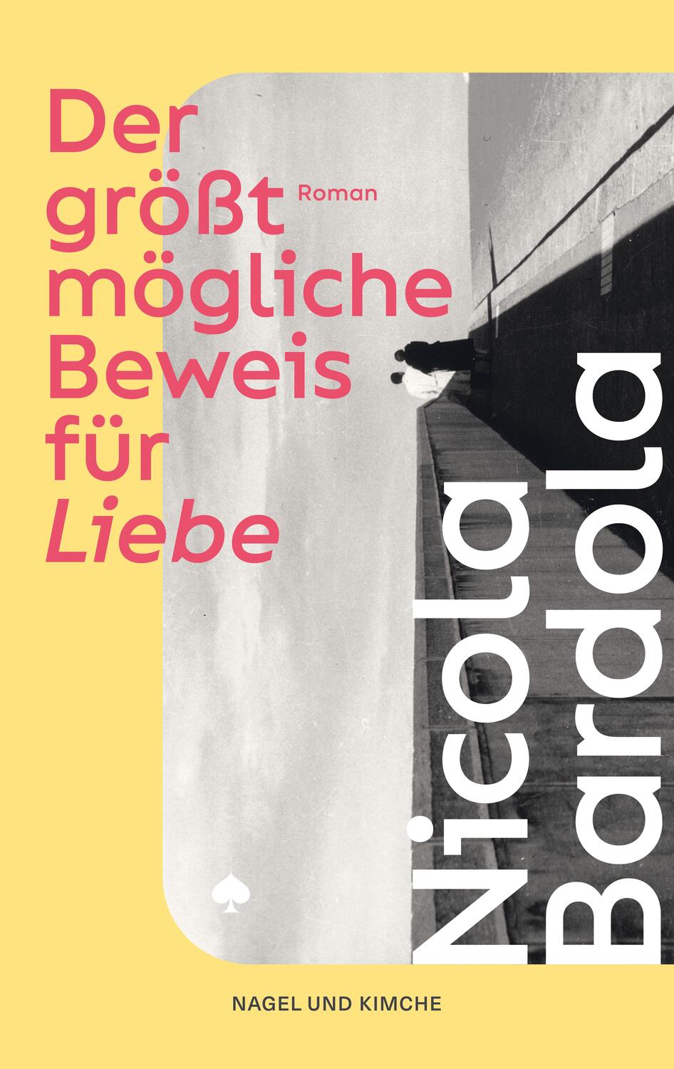Cover: 9783312013357 | Der größtmögliche Beweis für Liebe | Nicola Bardola | Buch | 448 S.