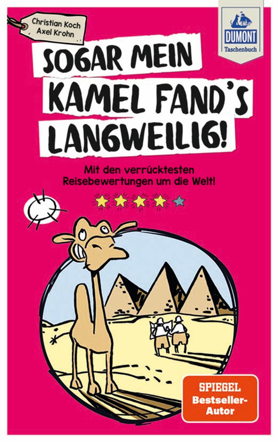 Cover: 9783770169665 | Sogar mein Kamel fand's langweilig | Christian Koch (u. a.) | Buch