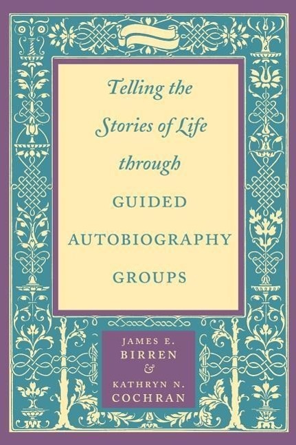 Cover: 9780801866340 | Telling the Stories of Life Through Guided Autobiography Groups | Buch