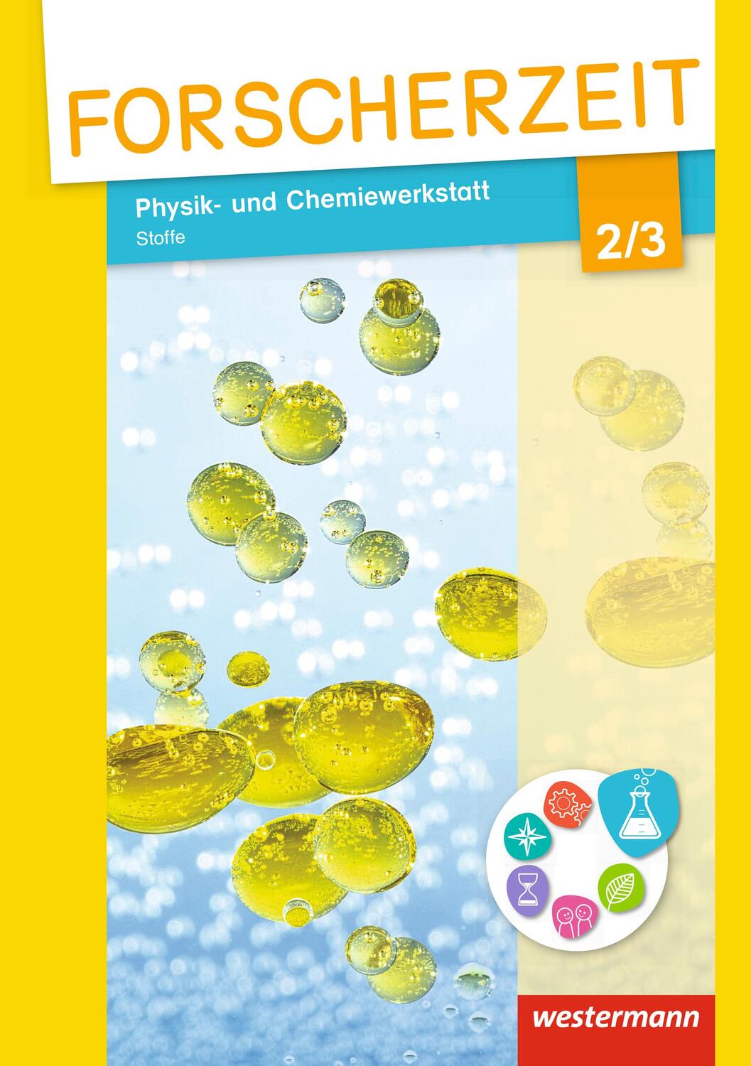 Cover: 9783141003024 | Forscherzeit 2 / 3. Schülerheft. Physik- und Chemiewerkstatt -...
