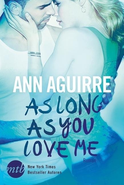 Cover: 9783956492808 | As Long As You Love Me | 2B Trilogy 2 | Ann Aguirre | Taschenbuch
