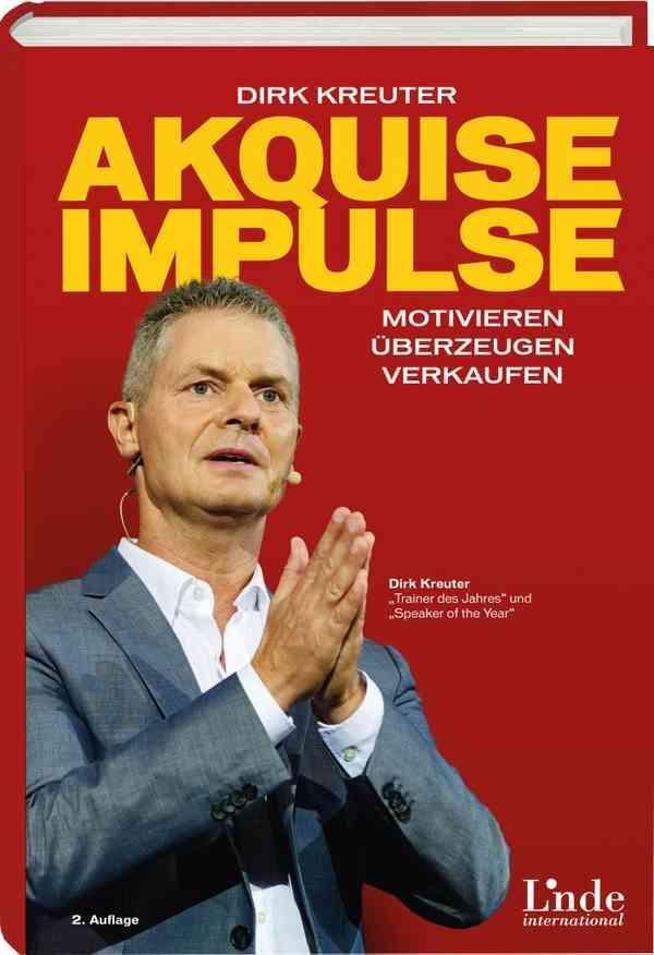 Cover: 9783709306444 | Akquise-Impulse | Motivieren - überzeugen - verkaufen | Dirk Kreuter