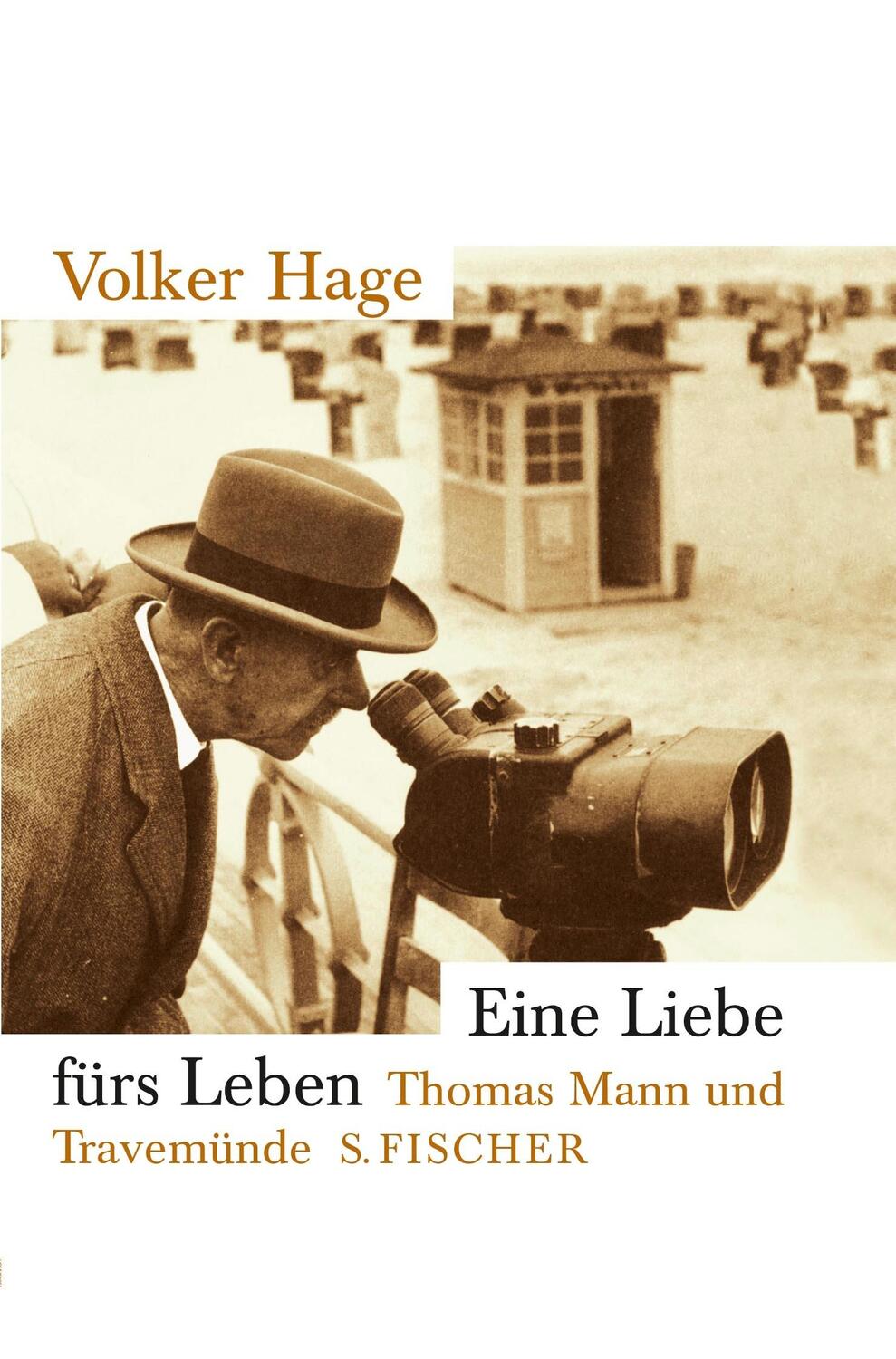 Cover: 9783596370559 | Eine Liebe fürs Leben | Thomas Mann und Travemünde | Volker Hage